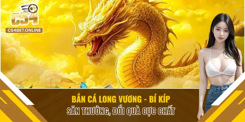 Bắn Cá Long Vương