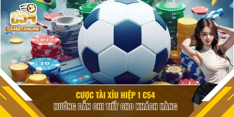 Cược Tài Xỉu Hiệp 1