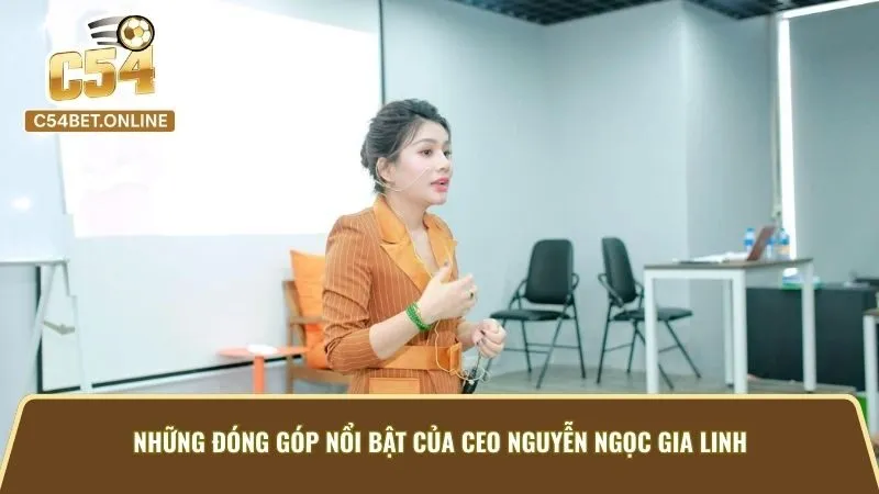 Những Đóng Góp Nổi Bật Của CEO Nguyễn Ngọc Gia Linh